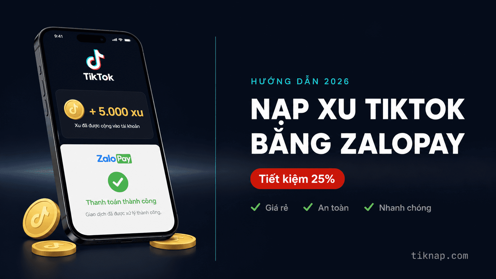 Hướng dẫn nạp xu TikTok bằng ZaloPay giá rẻ, an toàn 2026 – Tiết kiệm đến 25%
